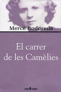 Mercè Rodoreda - El carrer de les Camèlies